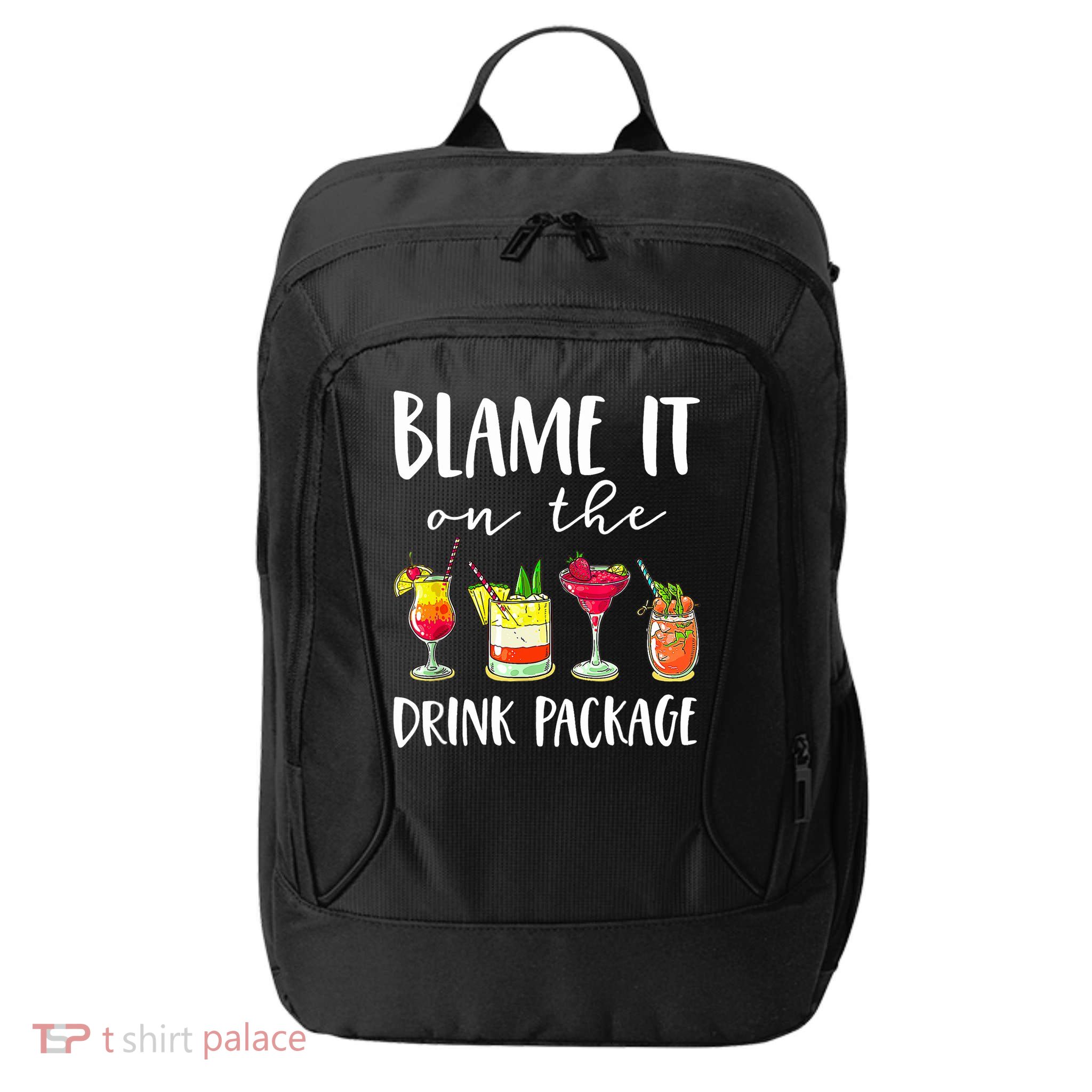 Funny Cruise Gifts Blame It On The Drink Package City Backpack