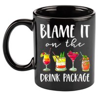 Funny Cruise Gifts Blame It On The Drink Package 11oz C Handle Ceramic Mug