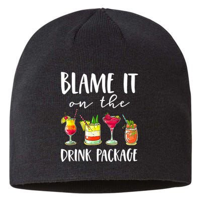 Funny Cruise Gifts Blame It On The Drink Package Sustainable Beanie