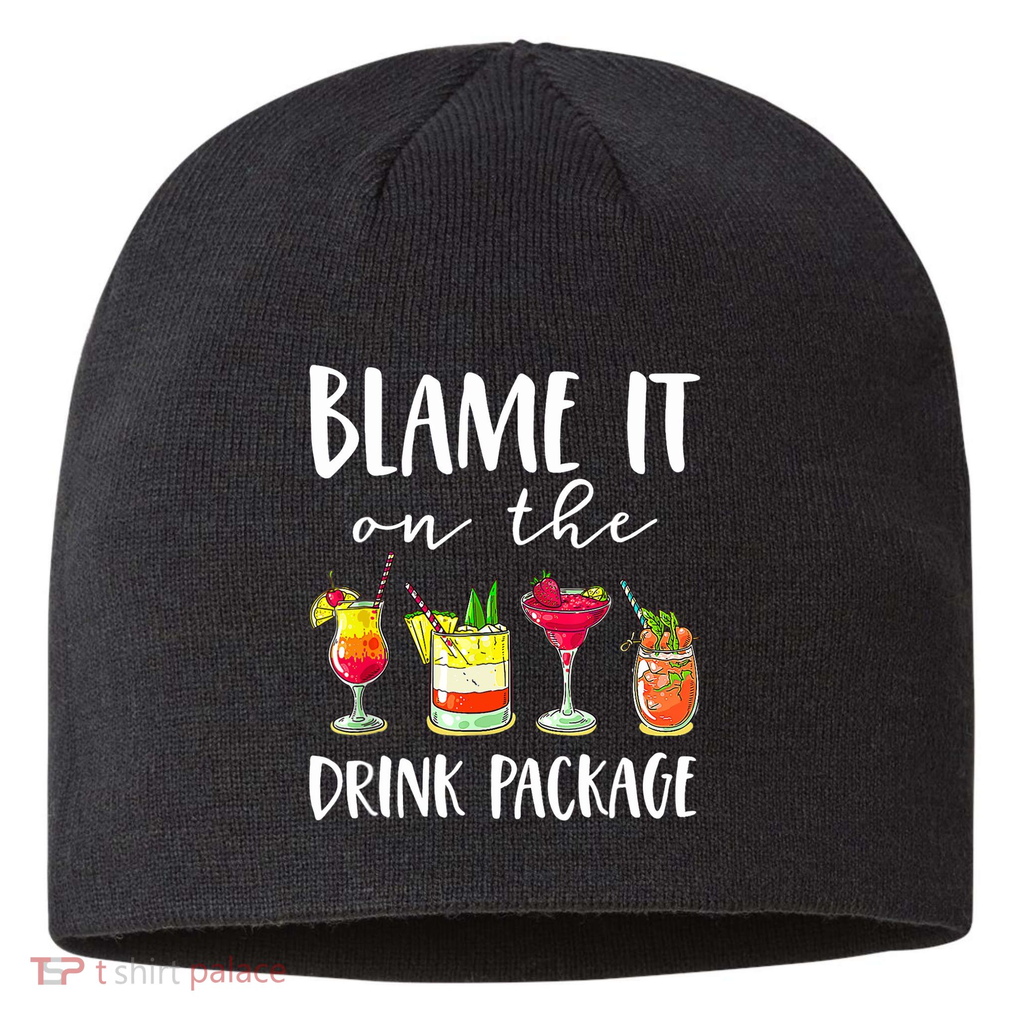 Funny Cruise Gifts Blame It On The Drink Package Sustainable Beanie
