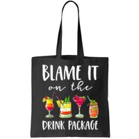 Funny Cruise Gifts Blame It On The Drink Package Bag