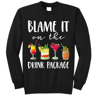 Funny Cruise Gifts Blame It On The Drink Package Tall Sweatshirt