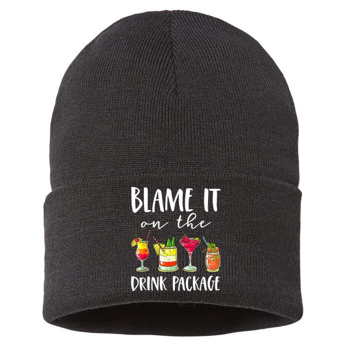 Funny Cruise Gifts Blame It On The Drink Package Sustainable Knit Beanie