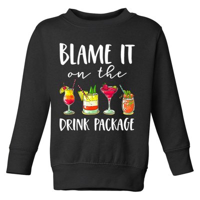 Funny Cruise Gifts Blame It On The Drink Package Toddler Sweatshirt