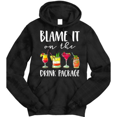 Funny Cruise Gifts Blame It On The Drink Package Tie Dye Hoodie