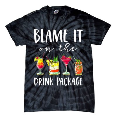 Funny Cruise Gifts Blame It On The Drink Package Tie-Dye T-Shirt