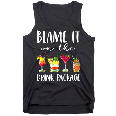 Funny Cruise Gifts Blame It On The Drink Package Tank Top