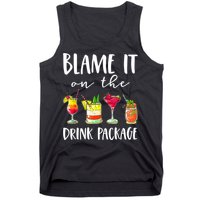 Funny Cruise Gifts Blame It On The Drink Package Tank Top