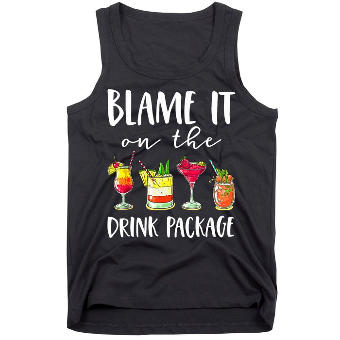 Funny Cruise Gifts Blame It On The Drink Package Tank Top