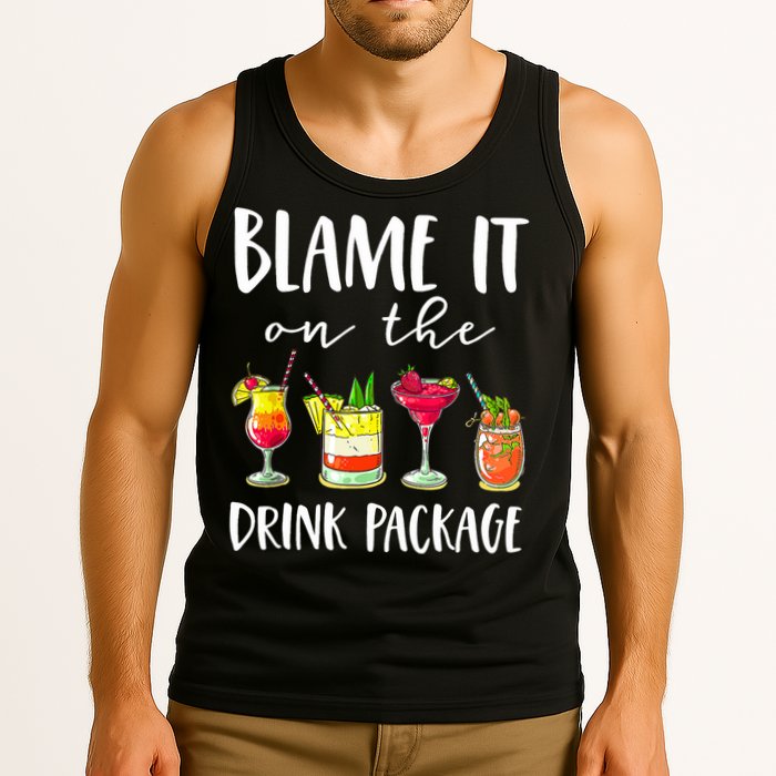 Funny Cruise Gifts Blame It On The Drink Package Tank Top