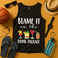 Funny Cruise Gifts Blame It On The Drink Package Tank Top