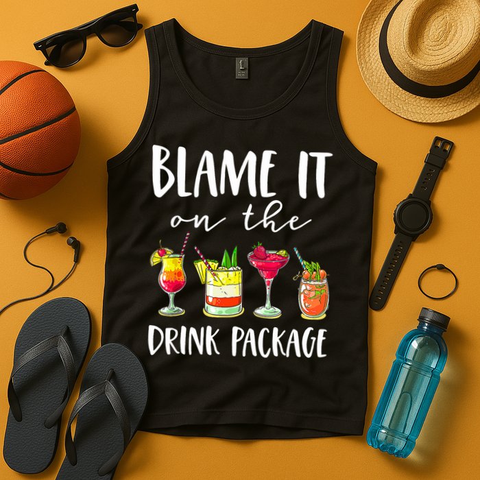 Funny Cruise Gifts Blame It On The Drink Package Tank Top