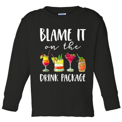 Funny Cruise Gifts Blame It On The Drink Package Toddler Long Sleeve Shirt