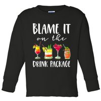 Funny Cruise Gifts Blame It On The Drink Package Toddler Long Sleeve Shirt