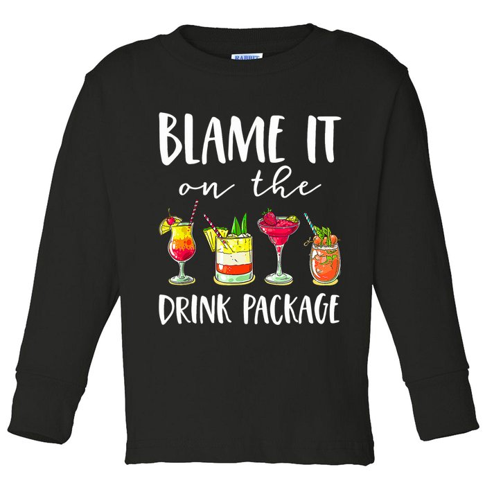 Funny Cruise Gifts Blame It On The Drink Package Toddler Long Sleeve Shirt