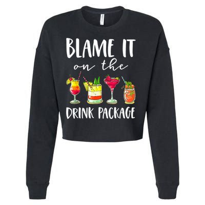 Funny Cruise Gifts Blame It On The Drink Package Cropped Pullover Crew