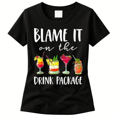 Funny Cruise Gifts Blame It On The Drink Package Womens T-Shirt