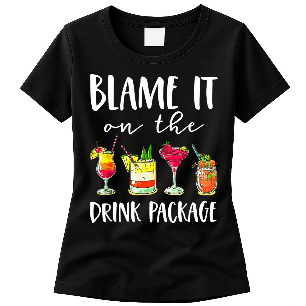 Funny Cruise Gifts Blame It On The Drink Package Womens T-Shirt