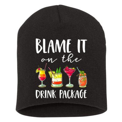 Funny Cruise Gifts Blame It On The Drink Package Short Acrylic Beanie