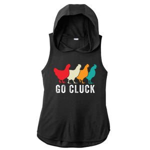 Funny Chicken Go Cluck Chicken Pet Chicken Lovers Funny Chicken Chickens Ladies PosiCharge Tri-Blend Wicking Draft Hoodie Tank