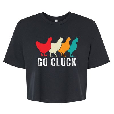 Funny Chicken Go Cluck Chicken Pet Chicken Lovers Funny Chicken Chickens Bella+Canvas Jersey Crop Tee