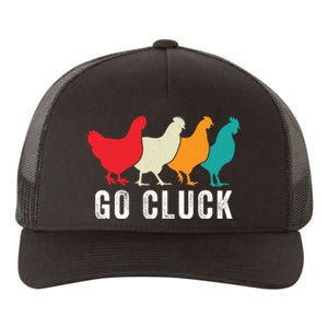 Funny Chicken Go Cluck Chicken Pet Chicken Lovers Funny Chicken Chickens Yupoong Adult 5-Panel Trucker Hat