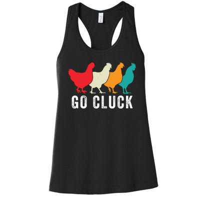 Funny Chicken Go Cluck Chicken Pet Chicken Lovers Funny Chicken Chickens Women's Racerback Tank