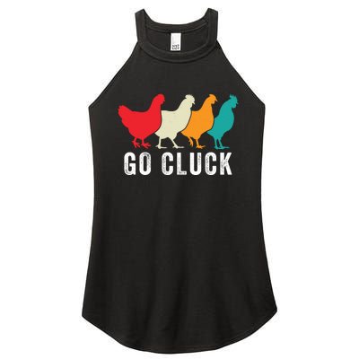 Funny Chicken Go Cluck Chicken Pet Chicken Lovers Funny Chicken Chickens Women's Perfect Tri Rocker Tank