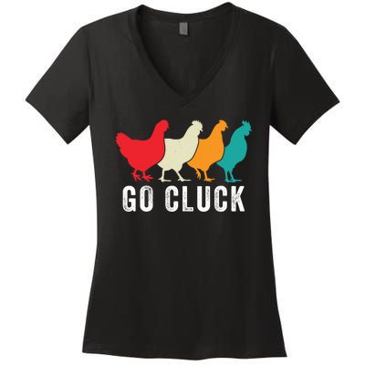 Funny Chicken Go Cluck Chicken Pet Chicken Lovers Funny Chicken Chickens Women's V-Neck T-Shirt