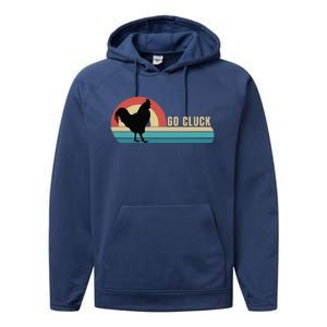 Funny Chicken Go Cluck Chicken Pet Chicken Lovers Chickens Funny Chicken Performance Fleece Hoodie