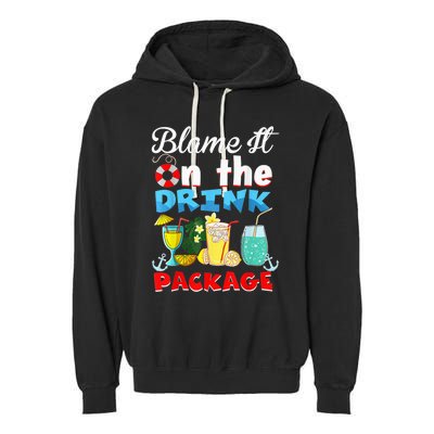 Funny Cruise Gifts Blame It On The Drink Package Summer Garment-Dyed Fleece Hoodie