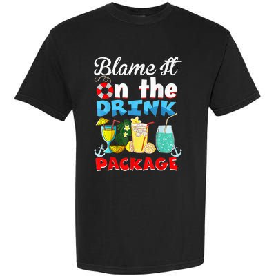 Funny Cruise Gifts Blame It On The Drink Package Summer Garment-Dyed Heavyweight T-Shirt