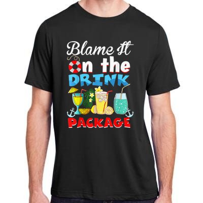 Funny Cruise Gifts Blame It On The Drink Package Summer Adult ChromaSoft Performance T-Shirt