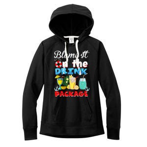 Funny Cruise Gifts Blame It On The Drink Package Summer Women's Fleece Hoodie