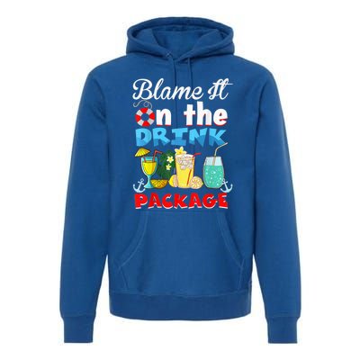 Funny Cruise Gifts Blame It On The Drink Package Summer Premium Hoodie