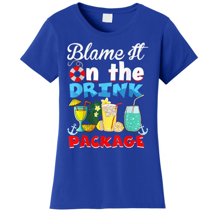 Funny Cruise Gifts Blame It On The Drink Package Summer Women's T-Shirt