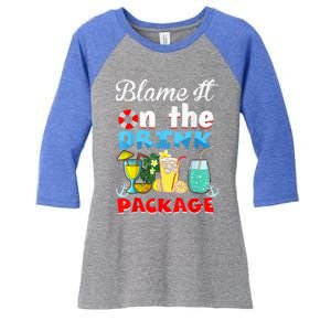 Funny Cruise Gifts Blame It On The Drink Package Summer Women's Tri-Blend 3/4-Sleeve Raglan Shirt