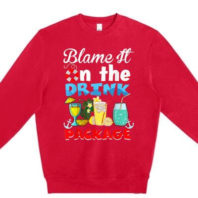 Funny Cruise Gifts Blame It On The Drink Package Summer Premium Crewneck Sweatshirt