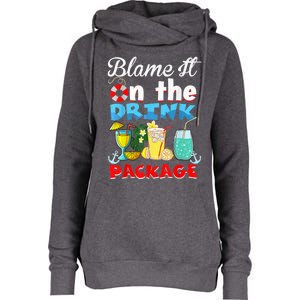 Funny Cruise Gifts Blame It On The Drink Package Summer Womens Funnel Neck Pullover Hood