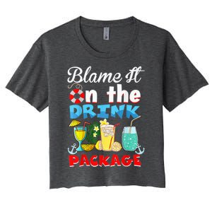 Funny Cruise Gifts Blame It On The Drink Package Summer Women's Crop Top Tee