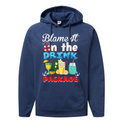 Funny Cruise Gifts Blame It On The Drink Package Summer Performance Fleece Hoodie