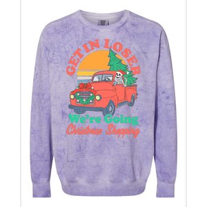 Funny Christmas Get In Loser Were Going Christmas Shopping Skeleton Colorblast Crewneck Sweatshirt