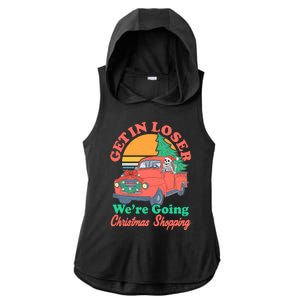 Funny Christmas Get In Loser Were Going Christmas Shopping Skeleton Ladies PosiCharge Tri-Blend Wicking Draft Hoodie Tank