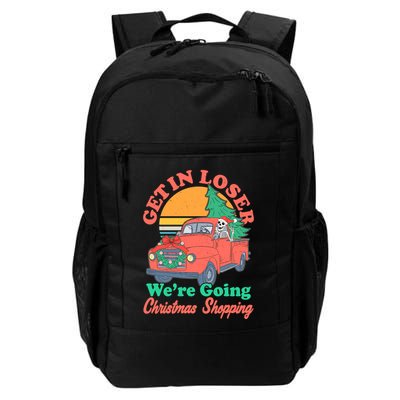 Funny Christmas Get In Loser Were Going Christmas Shopping Skeleton Backpack