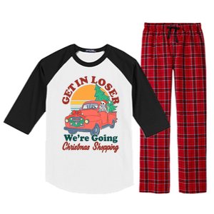 Funny Christmas Get In Loser Were Going Christmas Shopping Skeleton Raglan Sleeve Pajama Set