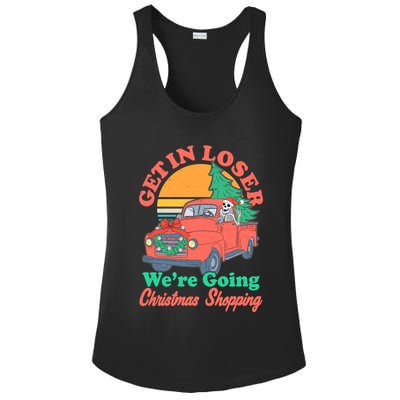Funny Christmas Get In Loser Were Going Christmas Shopping Skeleton Ladies PosiCharge Competitor Racerback Tank