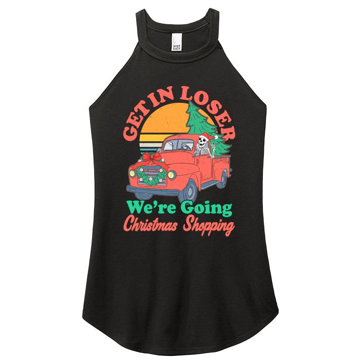 Funny Christmas Get In Loser Were Going Christmas Shopping Skeleton Women's Perfect Tri Rocker Tank