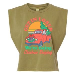 Funny Christmas Get In Loser Were Going Christmas Shopping Skeleton Garment-Dyed Women's Muscle Tee