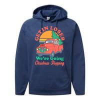 Funny Christmas Get In Loser Were Going Christmas Shopping Skeleton Performance Fleece Hoodie