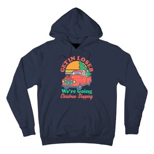 Funny Christmas Get In Loser Were Going Christmas Shopping Skeleton Hoodie